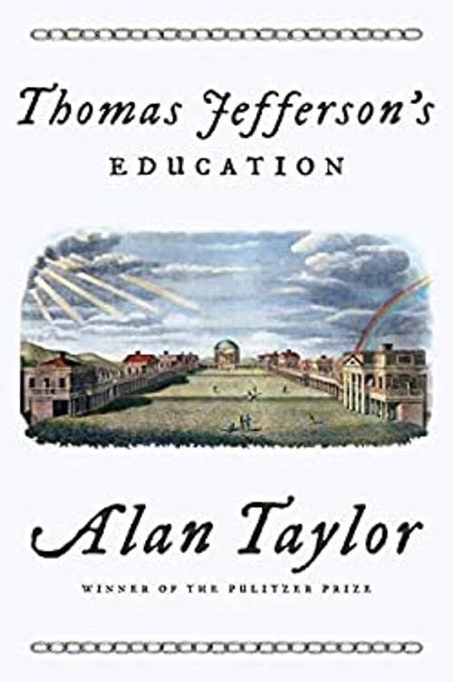 Thomas Jefferson’s Education Hardcover Alan Taylor