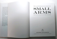 Illustrated Encyclopedia of Small Arms by Rupert Matthews 2014 1st Edition HC
