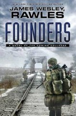 Founders: A Novel of the Coming Collapse – Hardcover – GOOD