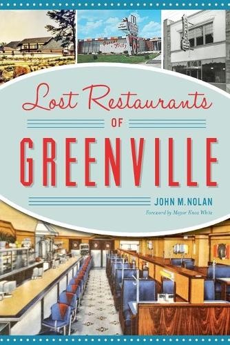 John M Nolan Lost Restaurants of Greenville (Paperback) (UK IMPORT)