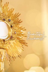 Beautiful Eucharist – Hardcover By Matthew Kelly – VERY GOOD