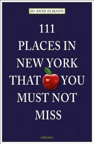 111 Places in New York That You Must Not Miss – Paperback – GOOD