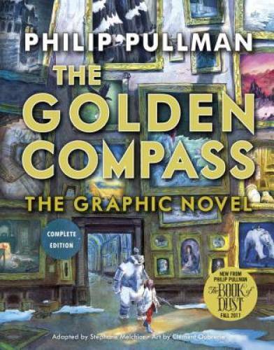 The Golden Compass Graphic Novel, Complete Edition (His Dark Materials) – GOOD