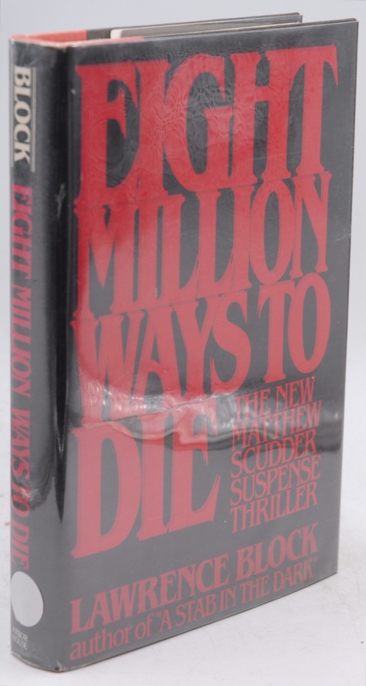 Signed First Edition Block, Lawrence – Eight Million Ways to Die William Morrow
