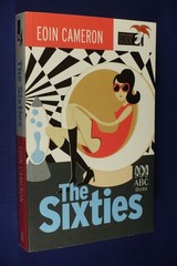 THE SIXTIES Eoin Cameron AN IRREVERENT GUIDE 1960s AUSTRALIA NOSTALGIA Book