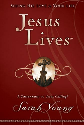 Jesus Lives, with Full Scriptures: Seeing- 9781400320943, hardcover, Sarah Young