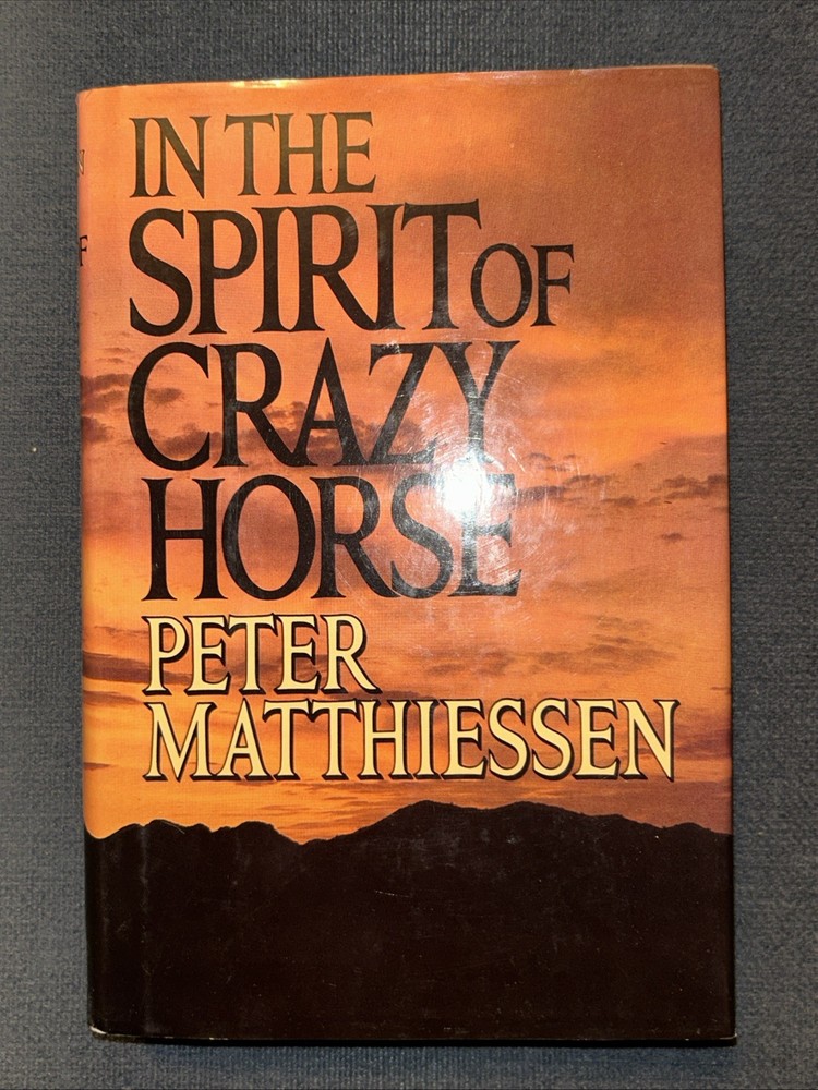 In The Spirit Of Crazy Horse by Peter Matthiessen 1991 Hardcover GCondition