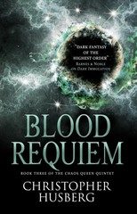 Chaos Queen – Blood Requiem (Chaos Queen 3) (The Chaos Queen Quintet, 3)