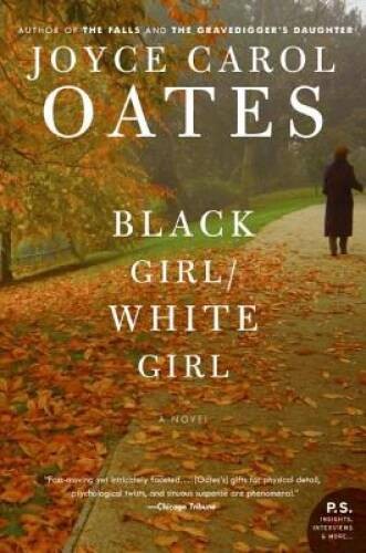 Black Girl/White Girl – Paperback By Oates, Joyce Carol – GOOD