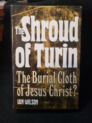 The Shroud of Turin: The Burial Cloth of Jesus Christ? – Ian Wilson, 1978 HC