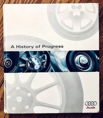 A HISTORY OF PROGRESS—CHRONICLE OF AUDI AG (1996) HARDCOVER—276 PAGES—EXCELLENT