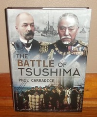 THE BATTLE OF TSUSHIMA-Russo-Japanese War-Carradice-BRAND NEW 1st UK HC w/DJ!