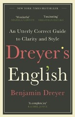 Benjamin Dreyer Dreyer’s English: An Utterly Correct Gui (Paperback) (UK IMPORT)