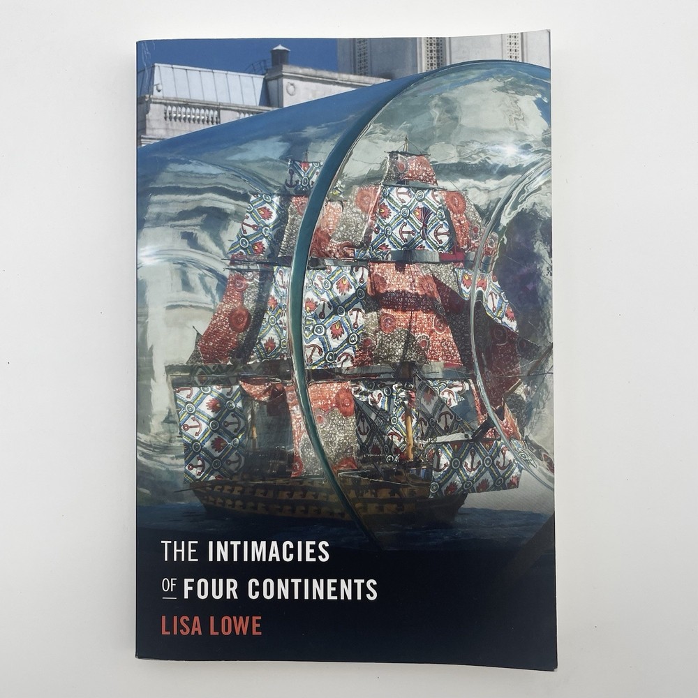 The Intimacies of Four Continents Lisa Lowe