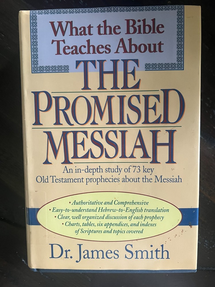 The Promised Messiah, Dr. James Smith, 500+ pages, Hardcover