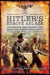 Hitler’s Europe Ablaze: Occupation, Resistance, and Rebellion during World War I