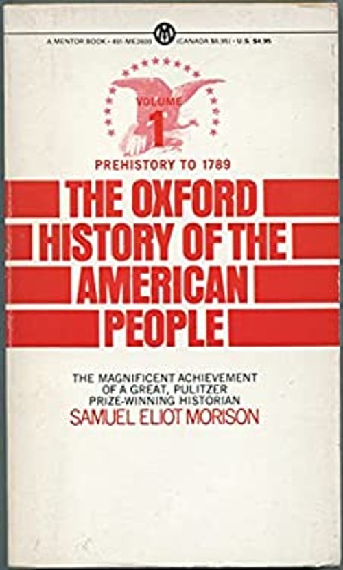 The Oxford History of the American People Samuel Eliot Morison