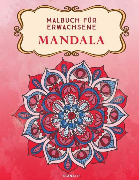 Mandala: Malbuch F?R Erwachsene
