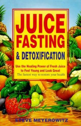 Juice Fasting and Detoxification: Use the Healing Power of Fresh Jui – VERY GOOD