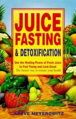 Juice Fasting and Detoxification: Use the Healing Power of Fresh Jui – VERY GOOD