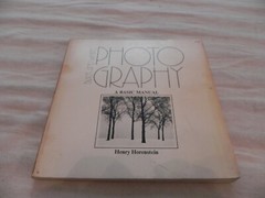 Black & White, Photo Graphy, A Basic Manual By Henry Horenstein, 1974