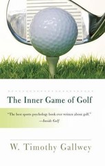 The Inner Game of Golf – W Timothy Gallwey, 9780812979701, paperback