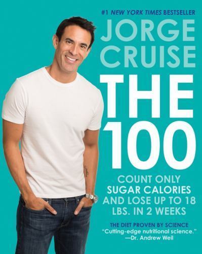 The 100: Count Only Sugar Calories and Lose Up to 18 Pounds in 2 Weeks