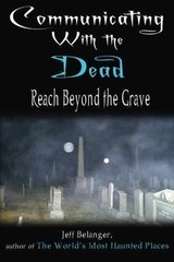 Communicating With the Dead: Reach – Paperback, by Belanger Jeff – Very Good