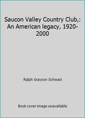 Saucon Valley Country Club,: An American legacy, 1920-2000