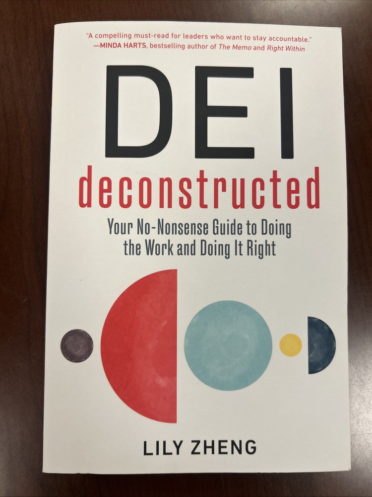DEI Deconstructed : Your No-Nonsense Guide by Lily Zheng
