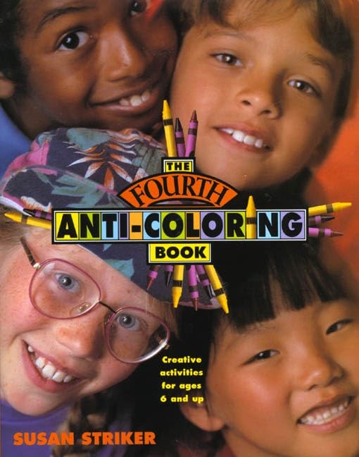The Fourth Anti-Coloring Book: Creative Activities for Ages 6 and Up – paper…