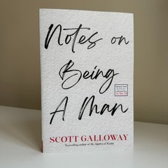 Notes on Being a Man Scott Galloway ARC Uncorrected Proof Simon Schuster 2025