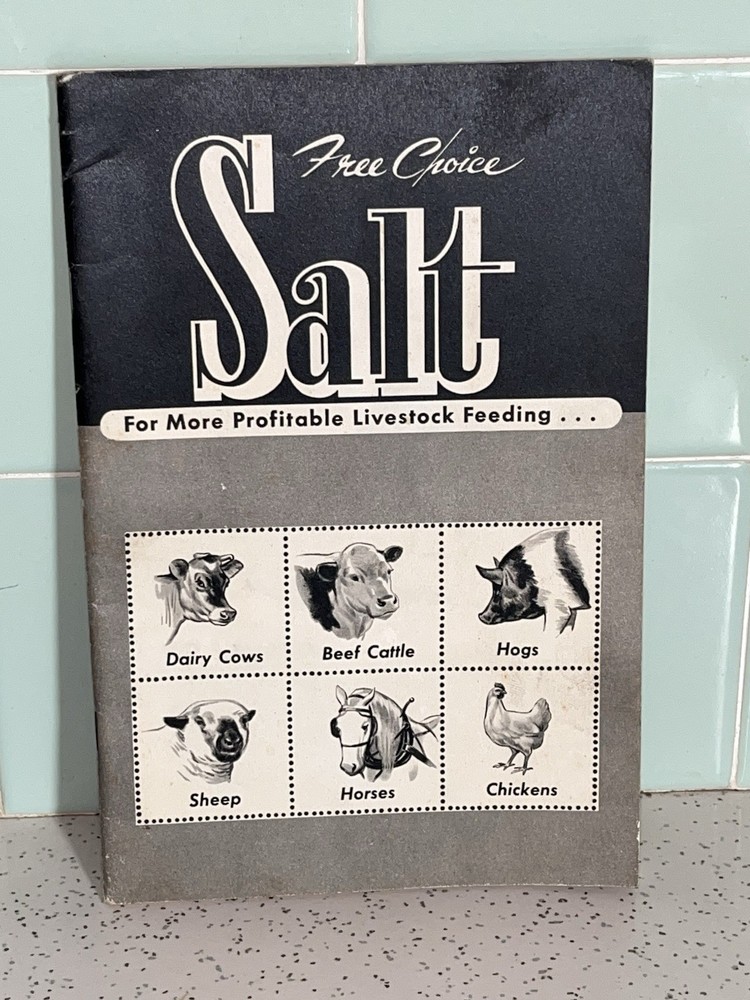 Vintage Free Choice Salt For More Profitable Livestock Feeding Booklet 39 Pages