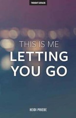 This Is Me Letting You Go by Thought Catalog: Used
