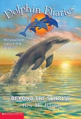Dolphin Diaries #10: Beyond the Sunrise by Baglio, Ben M.