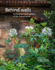 BEHIND WALLS: ENCHANTING HIDDEN GARDENS OF THE By Claire Davies – Hardcover