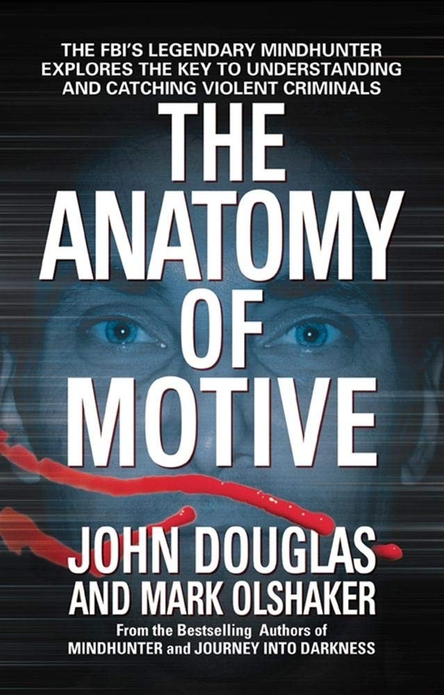 The Anatomy of Motive – mass market paperback Douglas, John E.|Olshaker, Mar…