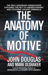 The Anatomy of Motive – mass market paperback Douglas, John E.|Olshaker, Mar…