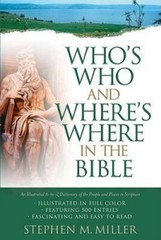 Who’s Who and Where’s Where in the Bible – Paperback By Stephen M. Miller – GOOD
