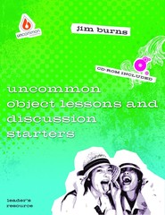 Uncommon Object Lessons & Discussion Starters – Burns, Jim – Paperback – Ver…
