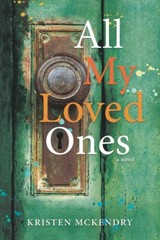 All My Loved Ones – McKendry, Kristen – Good – See condition notes