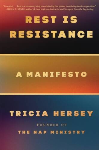 Rest Is Resistance: A Manifesto – Hardcover By Hersey, Tricia – VERY GOOD