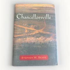 Stephen W. Sears Chancellorsville First Edition 1st Printing HCDJ