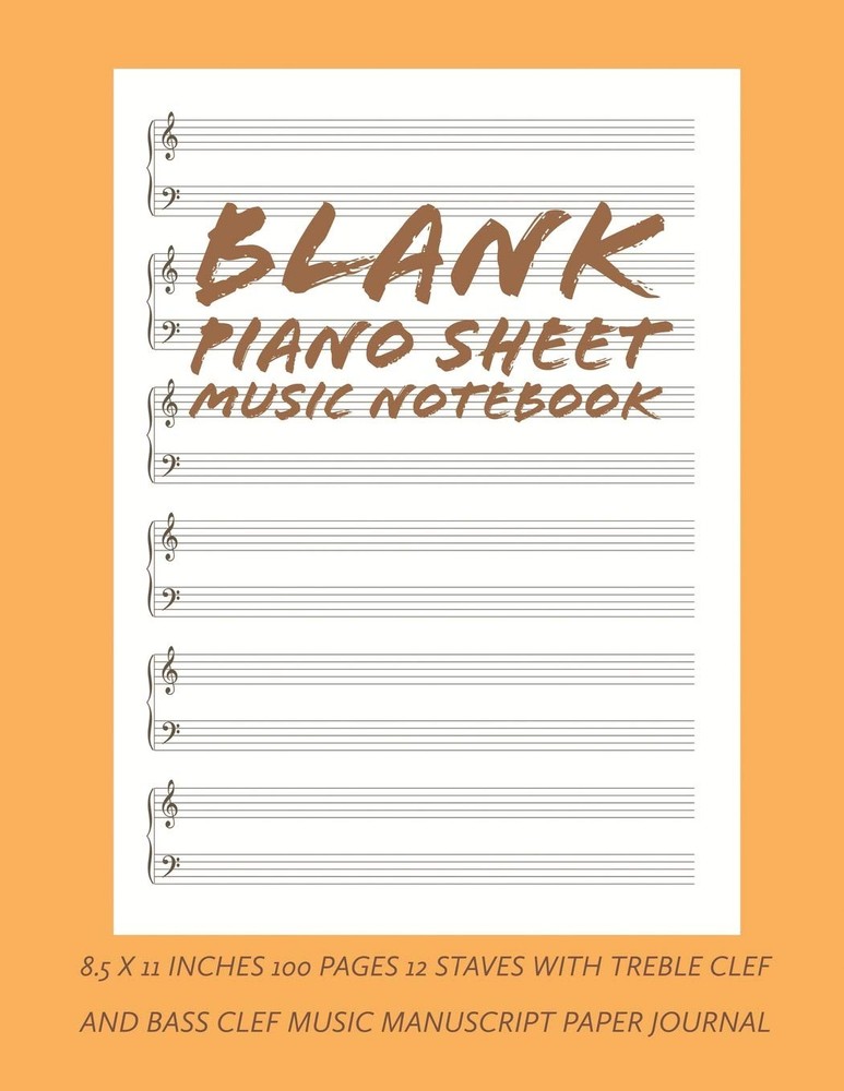 Blank Piano Sheet Music Notebook: 8.5 x 11 Inches 100 Pages 12 Staves with T…