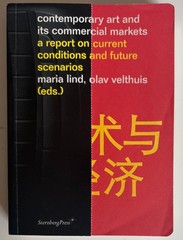 Contempory Art and Its Commercial Markets – Lind, Velthuis Sternberg Press 2012