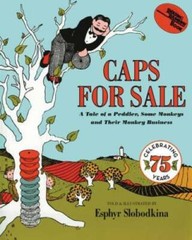 Caps for Sale: A Tale of a Peddler Some Monkeys and Their Mon – VERY GOOD