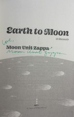 Earth to Moon Unit Zappa ✎ SIGNED ✎ Frank Zappa First Edition 1st Print