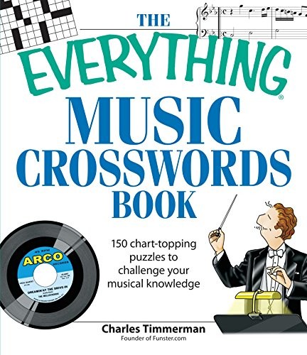 THE EVERYTHING MUSIC CROSSWORDS BOOK: 150 CHART-TOPPING By Charles Timmerman VG+