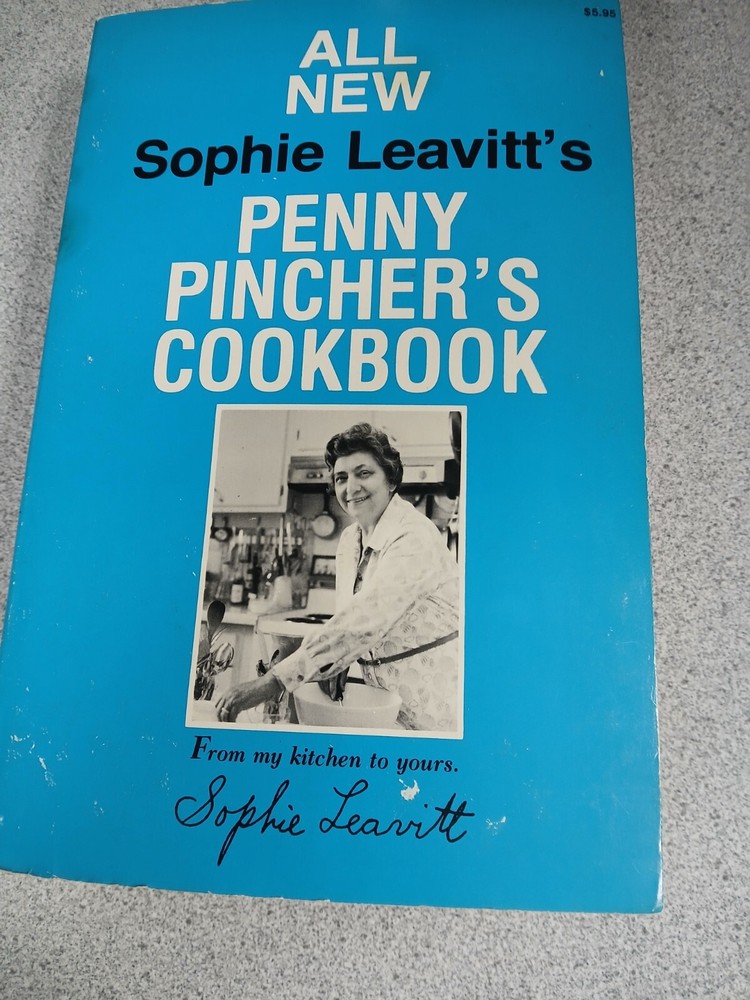 All New Sophie Leavitt’s Penny Pincher’s Cookbook by Sophie Leavitt (1978, …