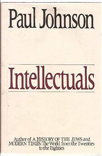 Intellectuals – Hardcover By Johnson, Paul – GOOD